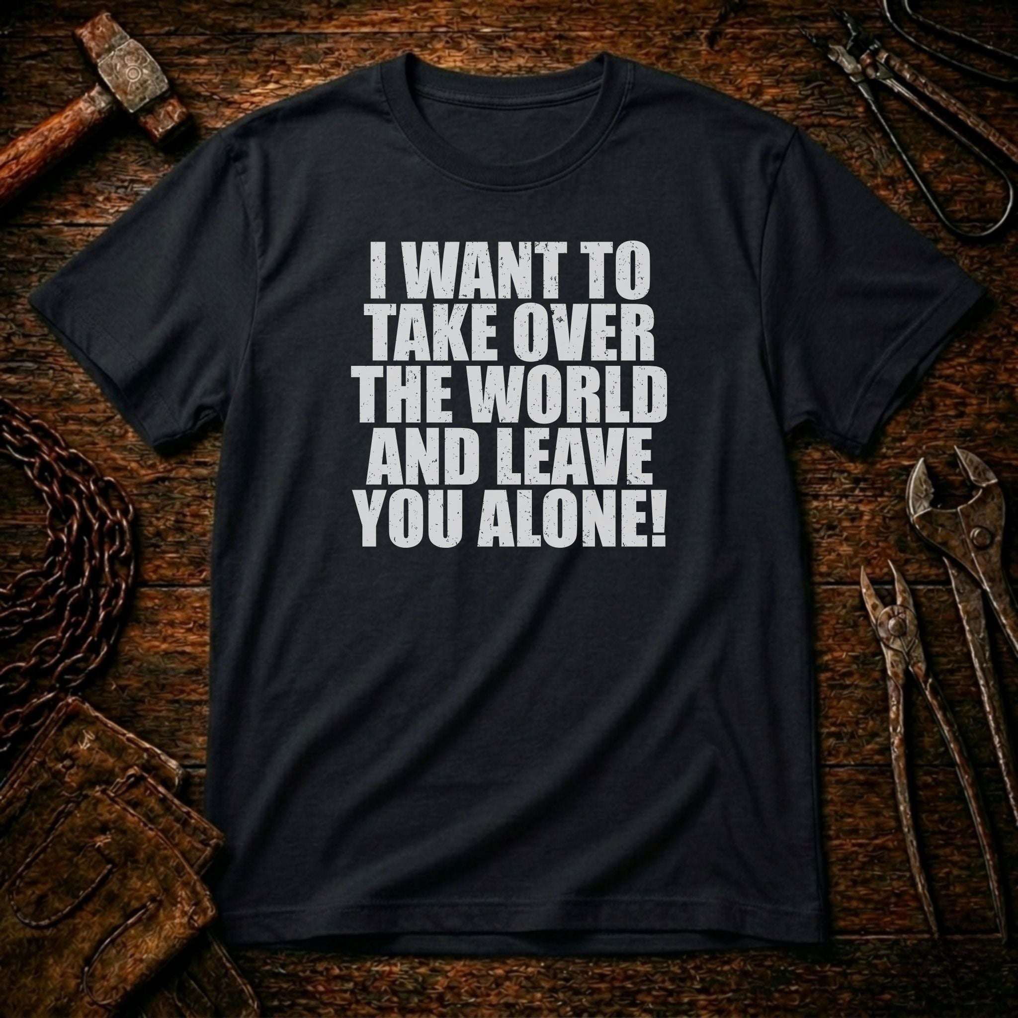 Take Over The World T-Shirt