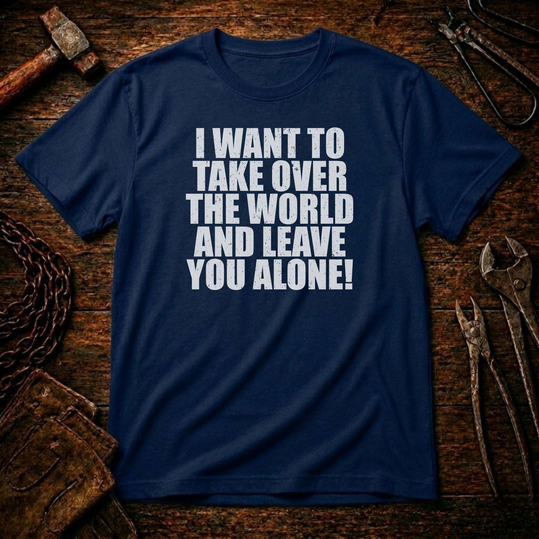 Take Over The World T-Shirt
