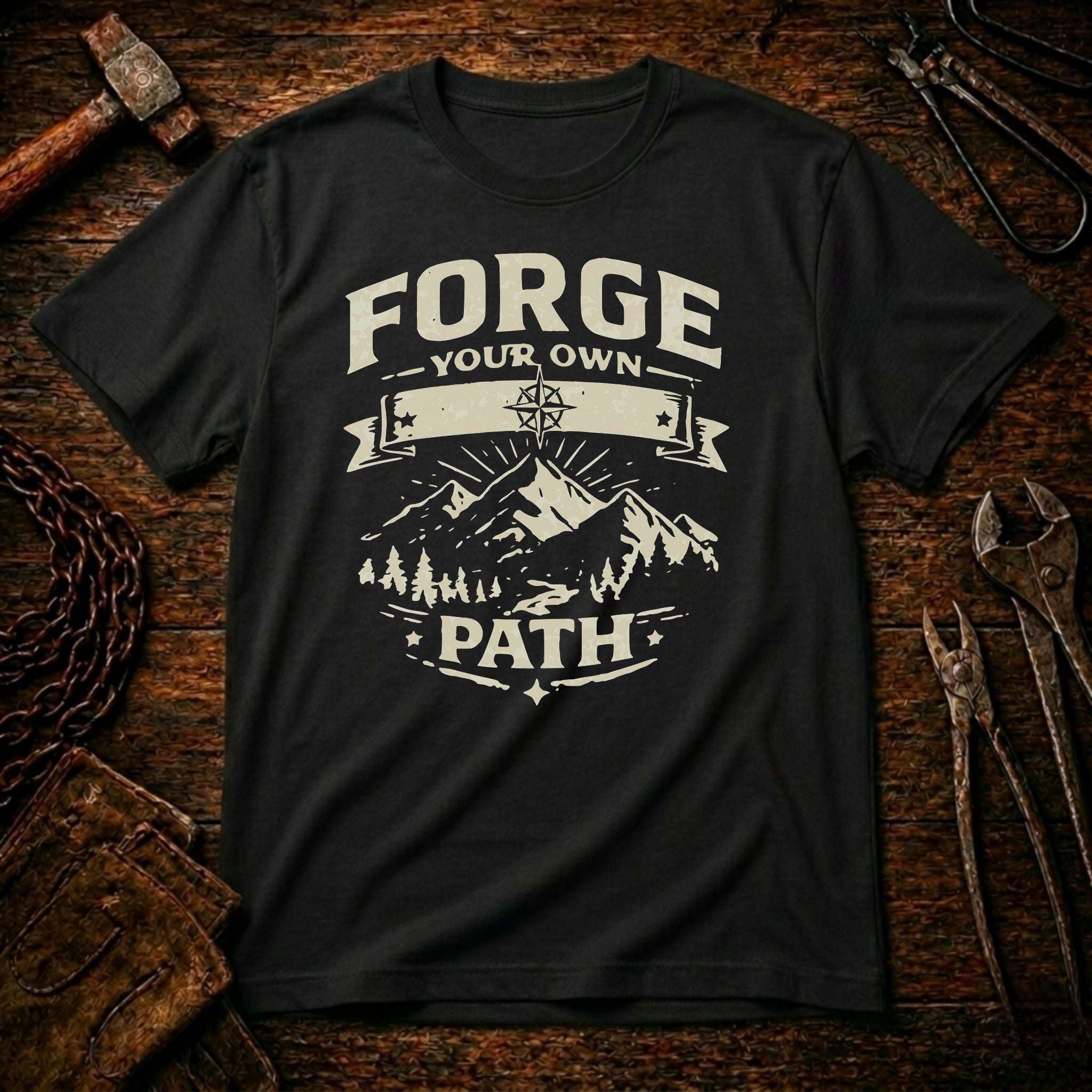Forge Your Own Path T-Shirt