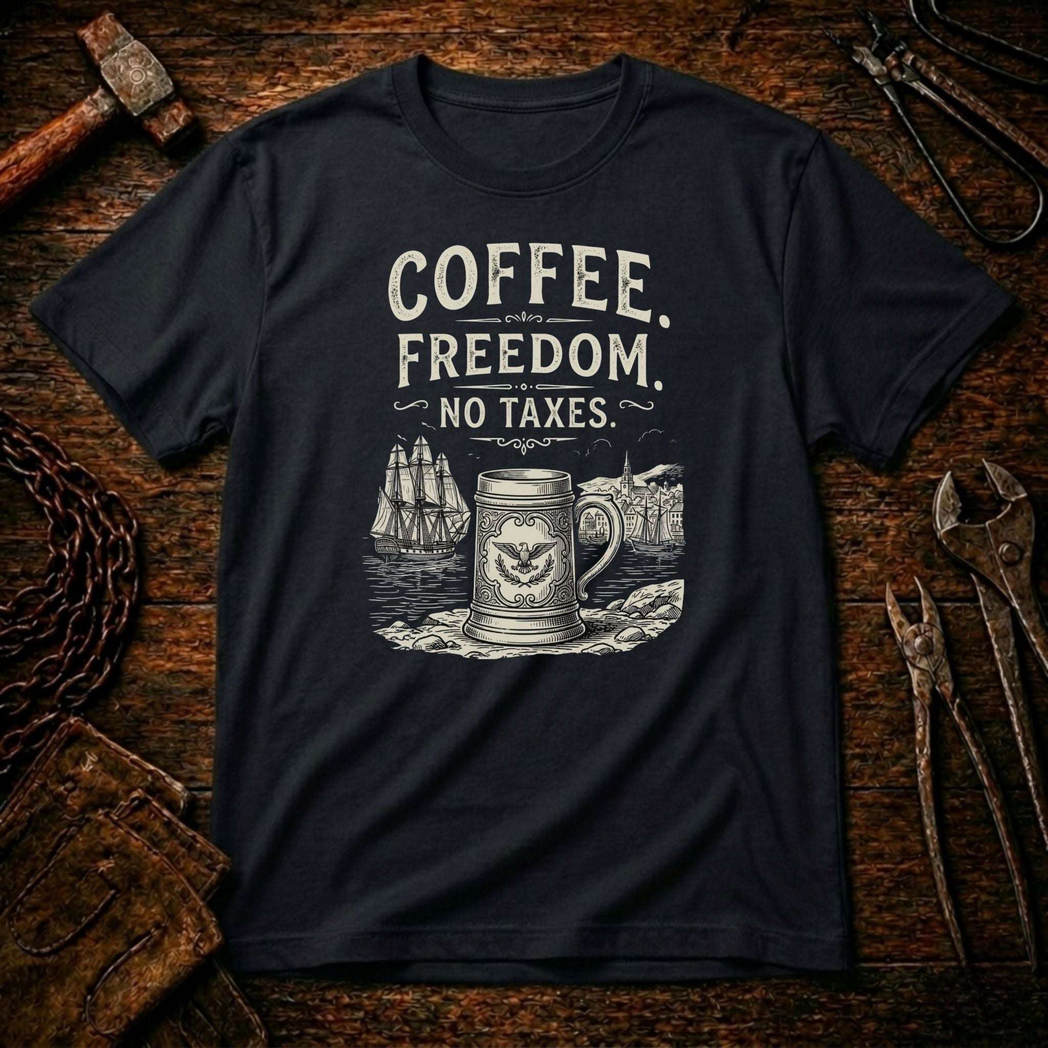 Coffee Freedom No Taxes T-shirt