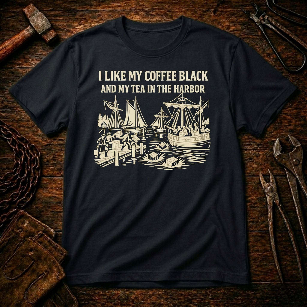 I Like My Coffee Black & My Tea In The Harbor T-Shirt