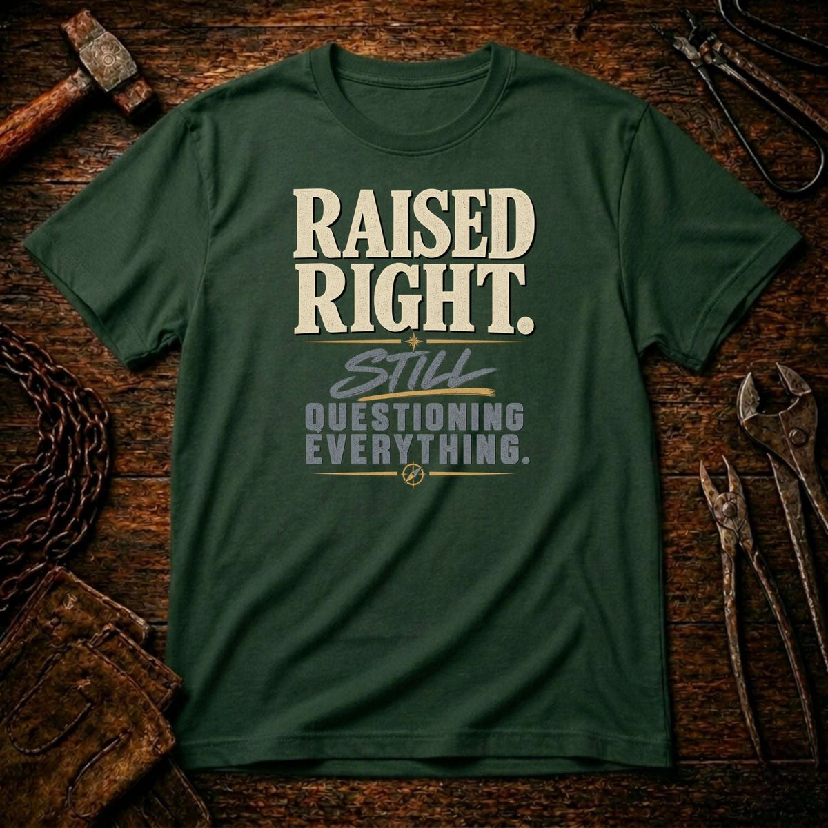 Raised Right Questioning Everything T-Shirt